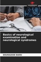 Douniazede Badsi - Basics of neurological examination and neurological syndromes, Häftad. Tillgänglighet: Lägg i varukorg