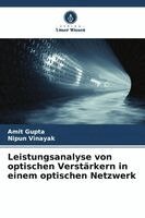 Amit Gupta, Nipun Vinayak - Leistungsanalyse von optischen Verstärkern in einem optischen Netzwerk, Häftad