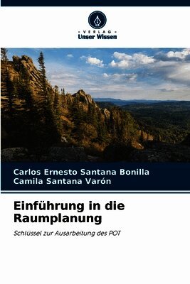 Carlos Ernesto Santana Bonilla, Camila Santana Varón - Einführung in die Raumplanung, Häftad. Tillgänglighet: Lägg i varukorg