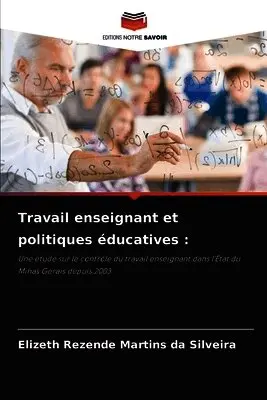 Elizeth Rezende Martins Da Silveira - Travail enseignant et politiques éducatives, Häftad. Tillgänglighet: Lägg i varukorg