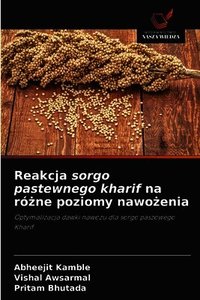 Reakcja sorgo pastewnego kharif na r�?ne poziomy nawo?enia