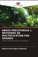 Rajesh Shrirangrao Gaikwad - Abrus Precatorius L. Méthodes de Multiplication Par Graines, Häftad