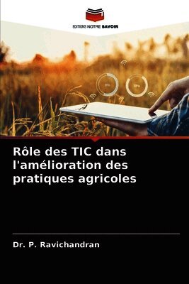 P Ravichandran - Rôle des TIC dans l'amélioration des pratiques agricoles, Häftad