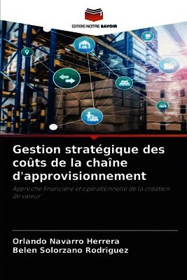 Orlando Navarro Herrera, Belen Solorzano Rodriguez - Gestion stratégique des coûts de la chaîne d'approvisionnement, Häftad