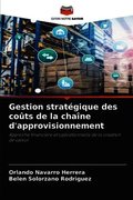 Gestion strat�gique des co�ts de la cha�ne d'approvisionnement