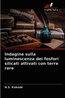 N S Kokode - Indagine sulla luminescenza dei fosfori silicati attivati con terre rare, Häftad