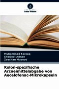 Kolon-spezifische Arzneimittelabgabe von Aecelofenac-Mikrokapseln