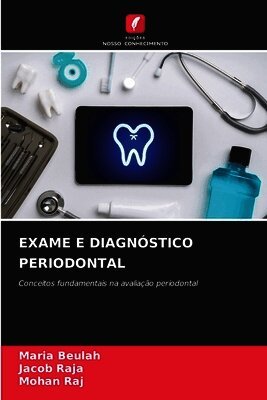 Maria Beulah, Jacob Raja, Mohan Raj - Exame E Diagnóstico Periodontal, Häftad