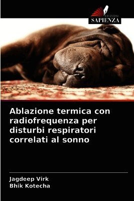 Jagdeep Virk, Bhik Kotecha - Ablazione termica con radiofrequenza per disturbi respiratori correlati al sonno, Häftad