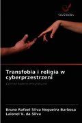 Transfobia i religia w cyberprzestrzeni