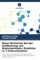Ankitkumar Patel, Satyajit Solanki - Neue Horizonte bei der Entdeckung von Malariamitteln, Häftad. Tillgänglighet: Lägg i varukorg