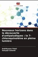 Ankitkumar Patel, Satyajit Solanki - Nouveaux horizons dans la découverte d'antipaludiques, Häftad. Tillgänglighet: Lägg i varukorg