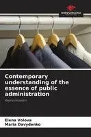 Elena Volova, Maria Davydenko - Contemporary understanding of the essence of public administration, Häftad. Tillgänglighet: Lägg i varukorg
