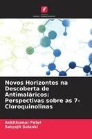 Ankitkumar Patel, Satyajit Solanki - Novos Horizontes na Descoberta de Antimaláricos, Häftad. Tillgänglighet: Lägg i varukorg