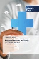 Paraskevi Theofilou - Unequal Access to Health, Häftad. Tillgänglighet: Lägg i varukorg