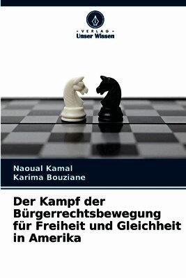 Naoual Kamal, Karima Bouziane - Kampf der Bürgerrechtsbewegung für Freiheit und Gleichheit in Amerika, Häftad. Tillgänglighet: Lägg i varukorg