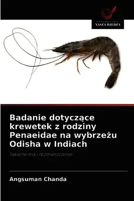 Angsuman Chanda - Badanie dotyczące krewetek z rodziny Penaeidae na wybrzeżu Odisha w Indiach, Häftad. Tillgänglighet: Lägg i varukorg