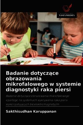 Sakthisudhan Karuppanan - Badanie dotyczące obrazowania mikrofalowego w systemie diagnostyki raka piersi, Häftad