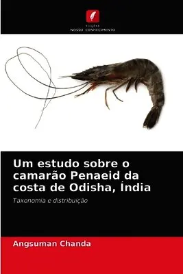 Angsuman Chanda - Um estudo sobre o camarão Penaeid da costa de Odisha, Índia, Häftad. Tillgänglighet: Lägg i varukorg