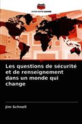 Les questions de s�curit� et de renseignement dans un monde qui change