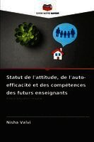 Nisha Valvi - Statut de l'attitude, de l'auto-efficacité et des compétences des futurs enseignants, Häftad