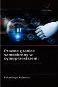 Prawne granice samoobrony w cyberprzestrzeni
