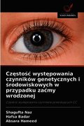 Cz?sto?c wyst?powania czynnik�w genetycznych i ?rodowiskowych w przypadku zacmy wrodzonej