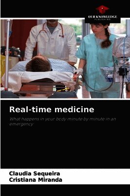 Claudia Sequeira, Cristiana Miranda - Real-time medicine, Häftad