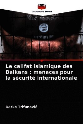 Darko Trifunovic - califat islamique des Balkans, Häftad