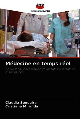 Claudia Sequeira, Cristiana Miranda - Médecine en temps réel, Häftad
