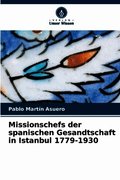 Missionschefs der spanischen Gesandtschaft in Istanbul 1779-1930