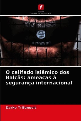 Darko Trifunovic - O califado islâmico dos Balcãs, Häftad