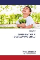 Christina M, Srihari N C - Blueprint of a Developing Child, Häftad