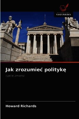 Howard Richards - Jak zrozumiec politykę, Häftad