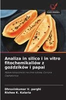 Analiza in silico i in vitro fitochemikaliów z goździków i papai
