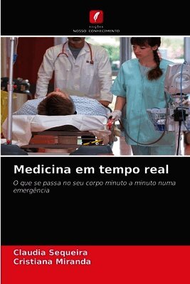 Claudia Sequeira, Cristiana Miranda - Medicina em tempo real, Häftad