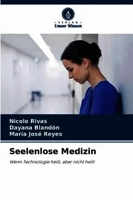 Nicole Rivas, Dayana Blandón, María José Reyes - Seelenlose Medizin, Häftad. Tillgänglighet: Lägg i varukorg