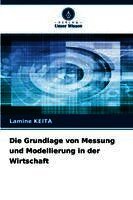 Lamine Keita - Grundlage von Messung und Modellierung in der Wirtschaft, Häftad