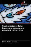 Capi missione della legazione spagnola a Istanbul 1779-1930