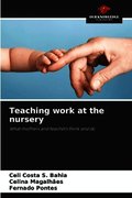 Teaching work at the nursery
