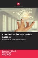 Soummay Ghosh, Riya Singh, Swej Priya - Comunicação nas redes sociais, Häftad