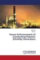 Xing Han, Tong Lin - Power Enhancement of Conducting Polymer Schottky Generators, Häftad