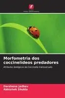 Darshana Jadhav, Abhishek Shukla - Morfometria dos coccinelídeos predadores, Häftad. Tillgänglighet: Lägg i varukorg