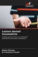 Dhanu Thomas, B S Keshava Prasad - Lesioni dentali traumatiche, Häftad. Tillgänglighet: Lägg i varukorg
