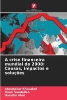Aboubaker Khoualed, Omar Saadallah, Hassiba Almi - A crise financeira mundial de 2008, Häftad. Tillgänglighet: Lägg i varukorg