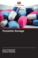 Anas Rasheed, Osman Ahmed - Pulsatile Dosage, Häftad. Tillgänglighet: Lägg i varukorg
