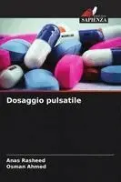 Anas Rasheed, Osman Ahmed - Dosaggio pulsatile, Häftad. Tillgänglighet: Lägg i varukorg