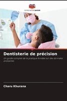 Charu Khurana - Dentisterie de précision, Häftad