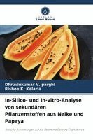 In-Silico- und In-vitro-Analyse von sekundären Pflanzenstoffen aus Nelke und Papaya