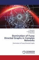 A Meenakshi, J Shivangi Mishra, S Dhanushiya - Domination of Fuzzy Directed Graphs in Complex Networks, Häftad. Tillgänglighet: Lägg i varukorg